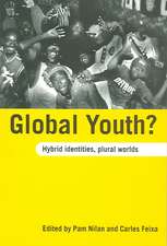 Global Youth?: Hybrid Identities, Plural Worlds