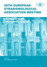 29th European Strabismological Association Meeting: Transactions, Izmir, June 1-4, 2004