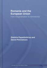 Romania and The European Union: From Marginalisation to Membership?