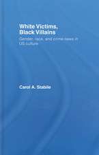 White Victims, Black Villains: Gender, Race, and Crime News in US Culture