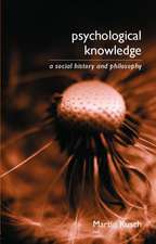 Psychological Knowledge: A Social History and Philosophy