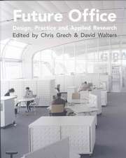 Future Office: Design, Practice and Applied Research