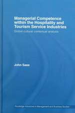 Managerial Competence within the Tourism and Hospitality Service Industries: Global Cultural Contextual Analysis