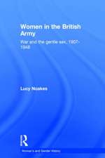 Women in the British Army: War and the Gentle Sex, 1907–1948