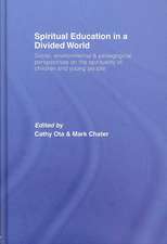 Spiritual Education in a Divided World: Social, Environmental and Pedagogical Perspectives on the Spirituality of Children and Young People