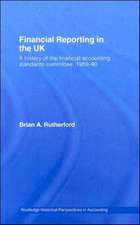 Financial Reporting in the UK: A History of the Accounting Standards Committee, 1969-1990