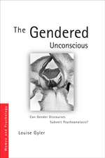 The Gendered Unconscious: Can Gender Discourses Subvert Psychoanalysis?