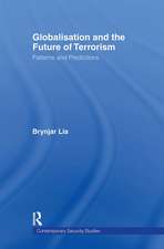 Globalisation and the Future of Terrorism: Patterns and Predictions