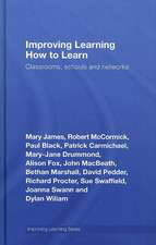 Improving Learning How to Learn: Classrooms, Schools and Networks