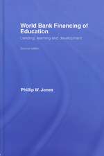 World Bank Financing of Education: Lending, Learning and Development