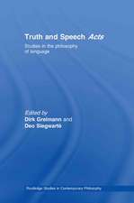 Truth and Speech Acts: Studies in the Philosophy of Language