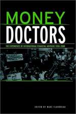 Money Doctors: The Experience of International Financial Advising 1850-2000