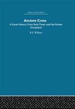 Ancient Crete: From Early Times Until the Roman Occupation