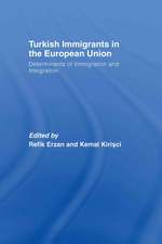 Turkish Immigrants in the European Union: Determinants of Immigration and Integration