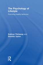 The Psychology of Lifestyle: Promoting Healthy Behaviour