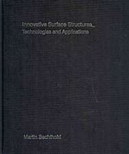 Innovative Surface Structures: Technologies and Applications