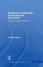 Resilience, Reciprocity and Ecological Economics: Northwest Coast Sustainability