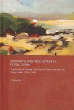 Peasants and Revolution in Rural China: Rural Political Change in the North China Plain and the Yangzi Delta, 1850-1949