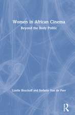 Women in African Cinema: Beyond the Body Politic