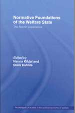 Normative Foundations of the Welfare State: The Nordic Experience