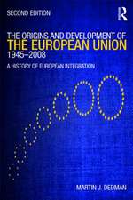 The Origins & Development of the European Union 1945-2008: A History of European Integration