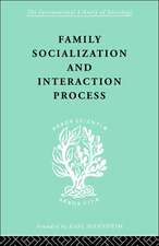 Family: Socialization and Interaction Process