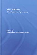 Fear of Crime: Critical Voices in an Age of Anxiety