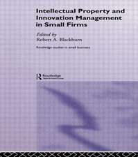 Intellectual Property and Innovation Management in Small Firms