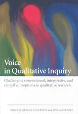 Voice in Qualitative Inquiry: Challenging conventional, interpretive, and critical conceptions in qualitative research