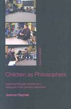 Children as Philosophers: Learning Through Enquiry and Dialogue in the Primary Classroom