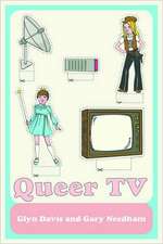 Queer TV: Theories, Histories, Politics