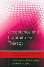 Acceptance and Commitment Therapy: Distinctive Features