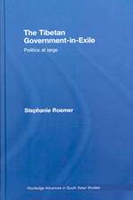 The Tibetan Government-in-Exile: Politics at Large