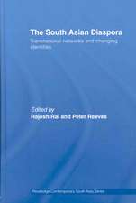 The South Asian Diaspora: Transnational networks and changing identities