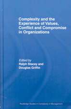 Complexity and the Experience of Values, Conflict and Compromise in Organizations