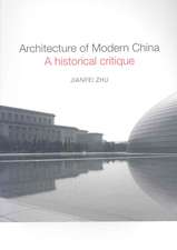 Architecture of Modern China: A Historical Critique