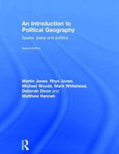 An Introduction to Political Geography: Space, Place and Politics