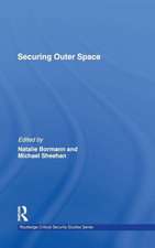 Securing Outer Space: International Relations Theory and the Politics of Space