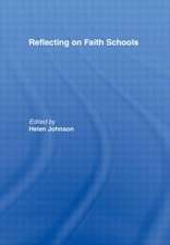 Reflecting on Faith Schools: A Contemporary Project and Practice in a Multi-Cultural Society