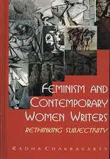 Feminism and Contemporary Women Writers: Rethinking Subjectivity