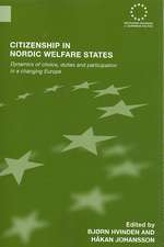 Citizenship in Nordic Welfare States: Dynamics of Choice, Duties and Participation In a Changing Europe