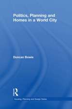 Politics, Planning and Homes in a World City