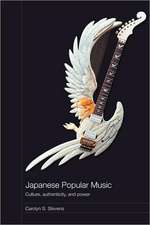 Japanese Popular Music: Culture, Authenticity and Power