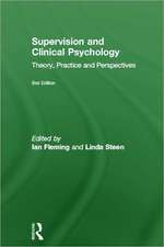 Supervision and Clinical Psychology: Theory, Practice and Perspectives