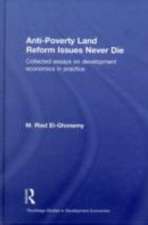 Anti-Poverty Land Reform Issues Never Die: Collected essays on development economics in practice