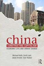 China Constructing Capitalism: Economic Life and Urban Change