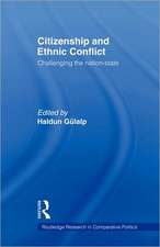 Citizenship and Ethnic Conflict: Challenging the Nation-State