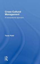 Cross-Cultural Management: A Transactional Approach