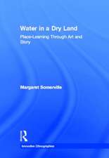 Water in a Dry Land: Place-Learning Through Art and Story