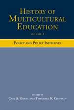 History of Multicultural Education Volume 4: Policy and Policy Initiatives